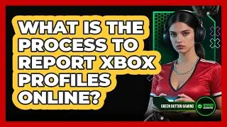 What Is The Process To Report Xbox Profiles Online?