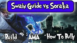 How Dominate Soraka With Swain! League of Legends Swain Guide Season