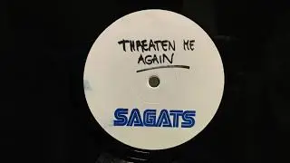 Sagats - Threaten Me Again