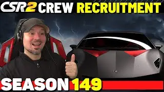 CSR2 Crew Recruitment and Advice, CSR2 Season 149