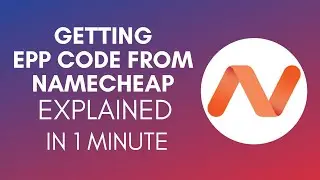 How To Get EPP Code From Namecheap? (2024)