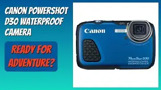 REVIEW (2026): Canon PowerShot D30 Waterproof Camera. Features