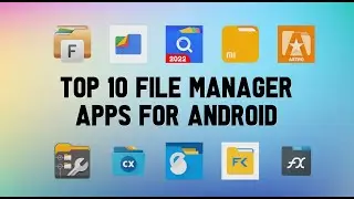 Top 10 Best File Manager Apps for Android
