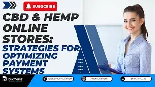 CBD & Hemp Online Stores: Strategies for Optimizing Payment Systems