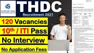 Recruitment by NTPC - THDC 2021 | 120 Vacancies | 10th / ITI Pass Eligible | No Interview | No Fees.