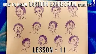 Lesson 11 - How To Draw Cartoon Expression from different Direction (Part 02)...