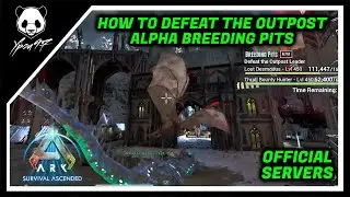 How To Defeat The Outpost - Alpha Breeding Pits - Alpha Lost Ossidon | ARK: Survival Ascended