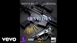Shotta Biggz, Survival - Gun Clown (Official Audio)