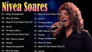 N&iacute;vea Soares As Melhores [Os Louvores Mais Amados e Participa&ccedil;&otilde;es Especiais]