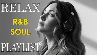 Emotional Smooth R&B Vibes 💞 Soft Soul Love Songs for Healing, Study & Night Flow