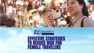 Travel Risk Management: Safety for Unaccompanied Minors & Female Travelers