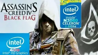Assassin's Creed 4 Black Flag on Celeron N3060/Intel HD Graphics 400