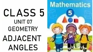 Class 5 Unit 7 Geometry Adjacent angle concept & Definition, National Book Foundation 