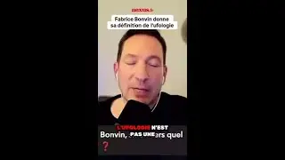Fabrice Bonvin donne sa d&eacute;finition de l'ufologie !