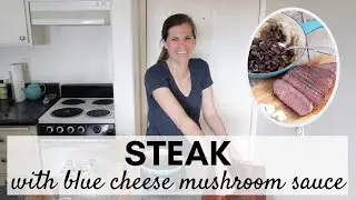 Steak with Blue Cheese Mushroom Sauce