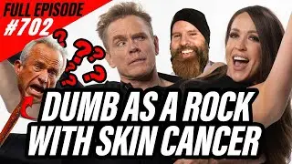 DUMB AS A ROCK WITH SKIN CANCER! (FULL EPISODE) | Titus Podcast / Armageddon Update