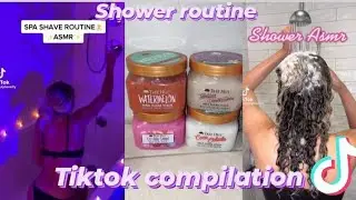 Asmr shower routine🧴🪒 tiktok compilation