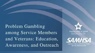 SMVF Webinar: Problem Gambling among Service Members & Veterans: Education, Awareness, and Outreach