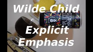 Wilde Child Explicit Emphasis
