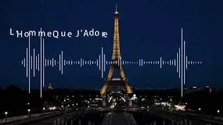 L'Homme Que J'Adore - Allison Adams Tucker