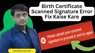 Birth Certificate Scanned Signature Error Fix Kare |How to Fix Birth Certificate Scanned Signature |