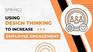Using Design Thinking to Increase Employee Engagement