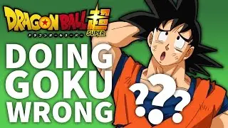 Are They Doing Goku Wrong In Dragon Ball Super? - Mini Podcast