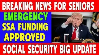Breaking: Emergency SSA Funding Bill Approved &ndash; Big News for Social Security & Seniors!