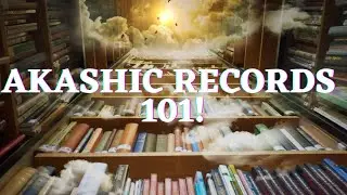 Akashic Records Basics 101!✨