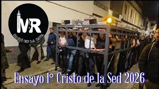 Ensayo 1° de la cuadrilla de costaleros del Cristo de la Sed de Sevilla en 2026.
