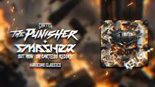 The Punisher & Smasher - Real sh... [CRT011]
