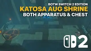 Beat the Katosa Aug Shrine / BOTH Apparatus on the Switch 2 Edition of BOTW!
