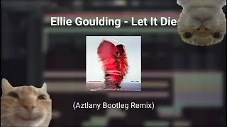 Ellie Goulding - Let It Die (AWAKEN library & Aztlany Remix)