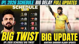 IPL 2026 SCHEDULE BIG DELAY 😭 KARTHIK SHARMA INJURY ISSUE 