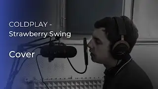 Coldplay - Strawberry Swing (Cover)