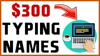 Earn $300 By Typing Names Online! (NO EXPERIENCE NEEDED)
