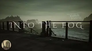 Drifting into the Fog: Edith Finch Ocean Ambience [No Commentary]