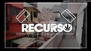 Jordan Mercedes x Jay Hopper x Enigma L3 - RECURSO - (PROD. BY LIONHEART REC)