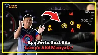 Apa Perlu Buat Bila Lampu ABS Menyala?