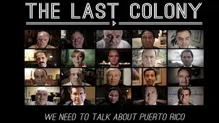 The Last Colony - WE NEED TO TALK ABOUT PUERTO RICO