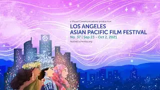 2021 Los Angeles Asian Pacific Film Festival Highlights