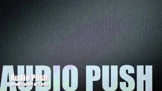 Audio Push- Break You Off w/Lyrics