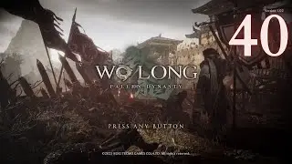 Wo Long Fallen Dynasty Playthrough Part 40 The Crouching Dragon Roars