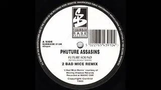 Phuture Assassins - Future Sound (Two Bad Mice Remix) - 1992