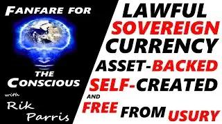 Lawful Sovereign Currency - Asset-backed, Self-Created and Interest-Free Money