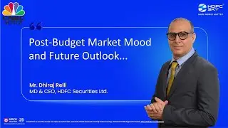 Budget 2026: Mr Dhiraj Relli on Market Mood & Future Outlook | HDFC SKY