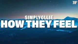 simplyollie - How They Feel (feat. Lindsay Vann)