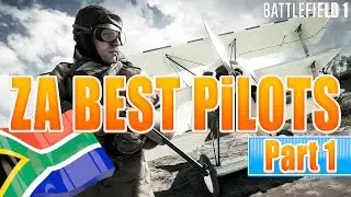 BEST Pilots Part 1 - Battlefield 1 ZA