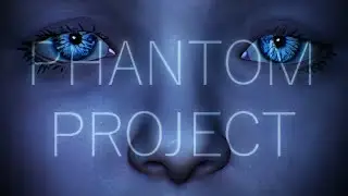 WHAT DO I DO? | Phantom Project (Part 1, maybe?)