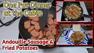 Easy One Pot Dinner Andouille Sausage & Fried Potatoes